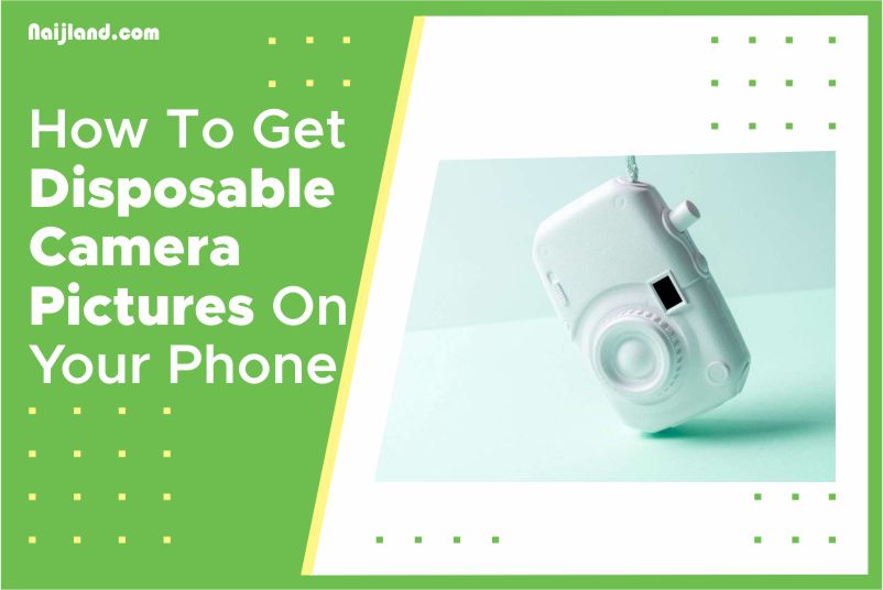 How To Get Disposable Camera Pictures On Your Phone
