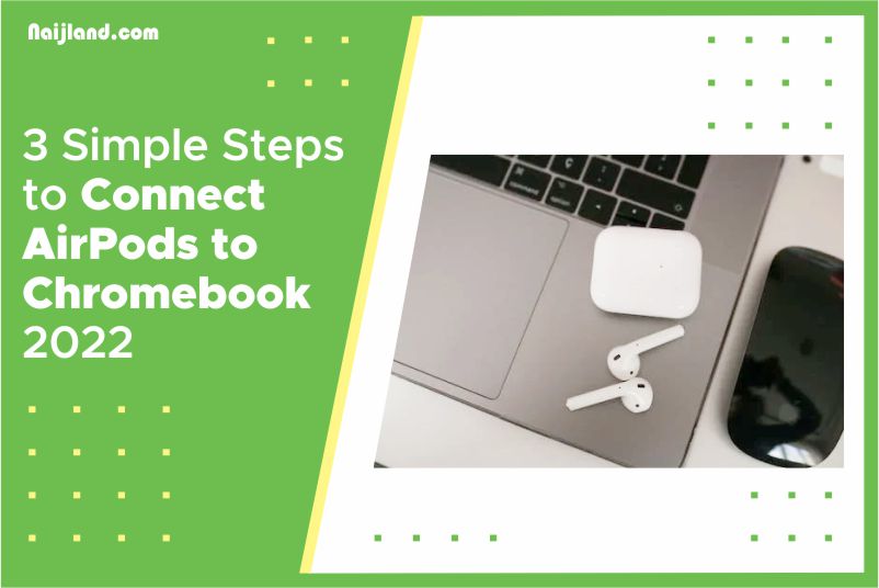 3 Simple Steps to Connect AirPods to Chromebook