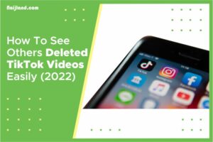 Read more about the article How To See Others Deleted TikTok Videos Easily