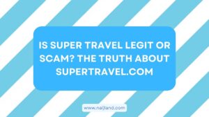 Read more about the article Is Super Travel Legit or Scam? The Truth About Supertravel.com
