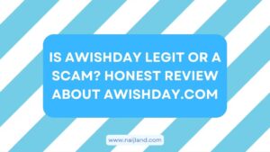 Read more about the article Is Awishday Legit or a Scam? Honest Review About Awishday.com