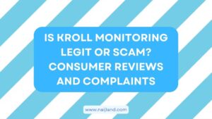Read more about the article Is Kroll Monitoring Legit or Scam? Consumer Reviews and Complaints