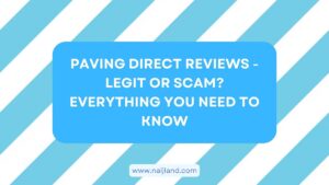 Read more about the article Paving Direct Reviews – Legit or Scam? Everything You Need To Know