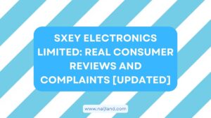 Read more about the article Sxey Electronics Limited: Honest Consumer Reviews and Complaints