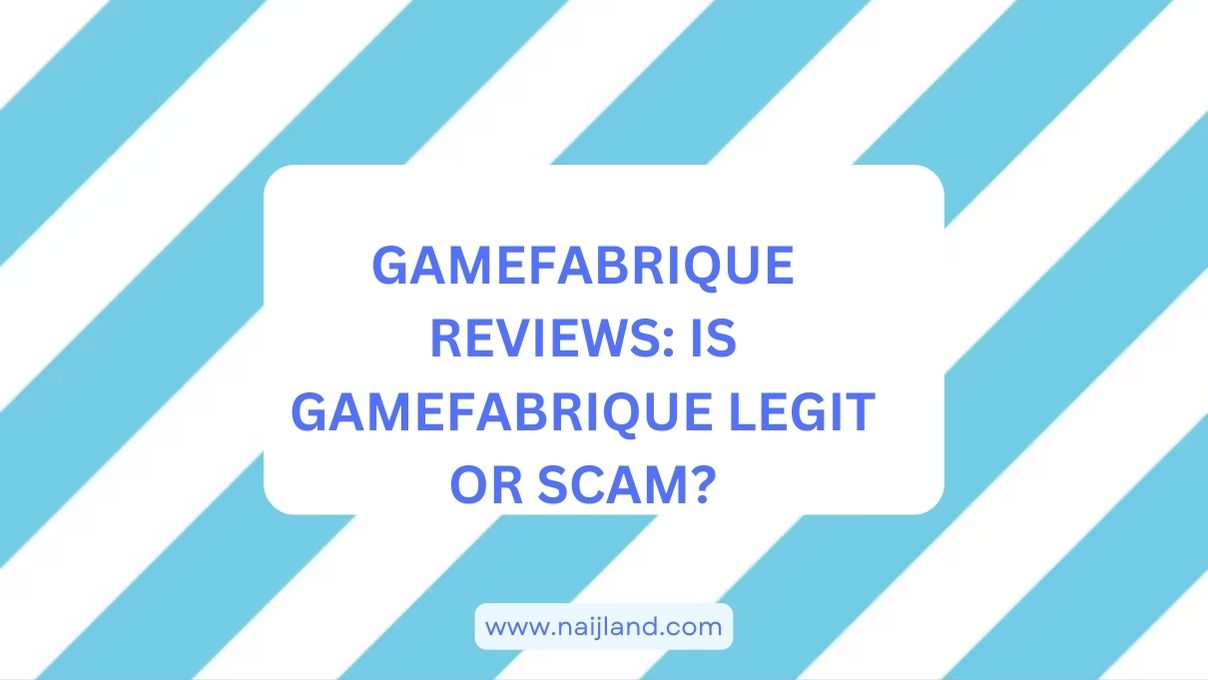 Is Gamefabrique Legit Or Scam Gamefabrique Reviews 2024 