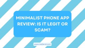 Read more about the article Minimalist Phone App Review: Is It Legit or Scam?