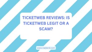 Read more about the article Ticketweb Reviews: Is Ticketweb Legit or a Scam?
