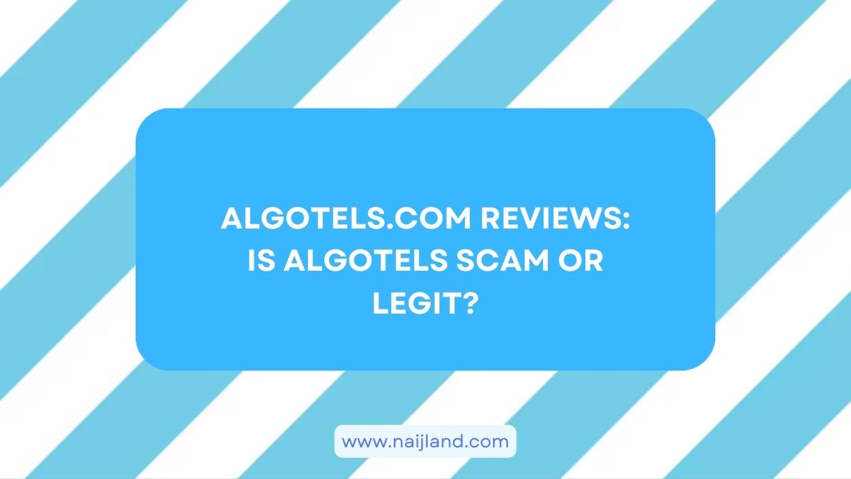 You are currently viewing Algotels.com Reviews: is Algotels Scam or Legit?