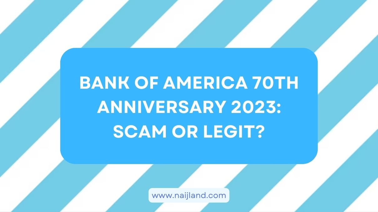 You are currently viewing Bank of America 70th Anniversary 2023: Is it Scam or Legit?