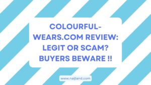 Read more about the article Colourful-Wears.com Review: Legit or Scam? Buyers Beware !!