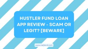 Read more about the article Hustler Fund Loan App Review – Scam or Legit? [BEWARE]