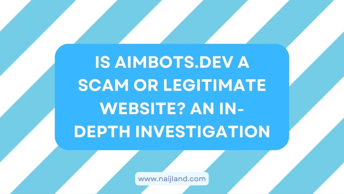 You are currently viewing Is Aimbots.dev a Scam or Legitimate Website? An In-Depth Investigation