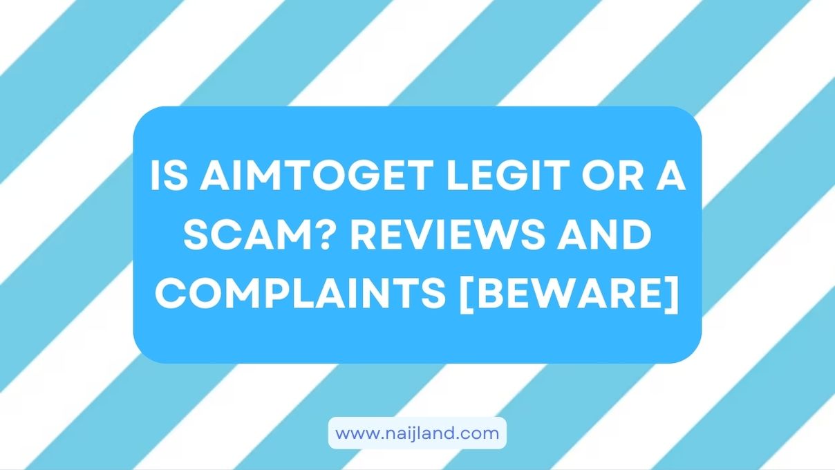 You are currently viewing Is Aimtoget Legit or a Scam? Don’t Be Fooled [BEWARE]
