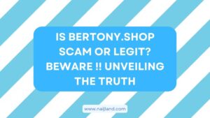 Read more about the article Is Bertony.shop Scam or Legit? BEWARE !! Unveiling The Truth