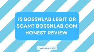 Read more about the article Is Bossnlab Legit or Scam? Bossnlab.com Honest Review