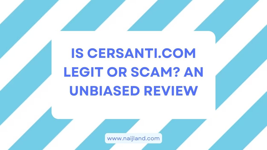 You are currently viewing Is Cersanti.com Legit or Scam? An Unbiased Review