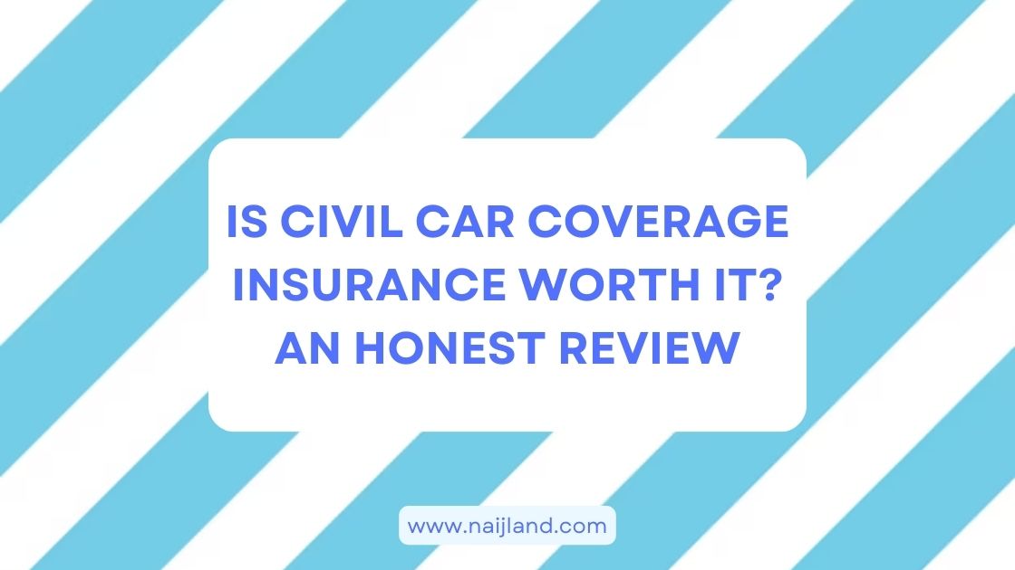 You are currently viewing Is Civil Car Coverage Insurance Worth It? Honest Review