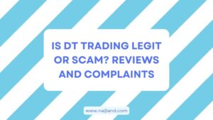 Read more about the article Is DT Trading Legit or Scam? Reviews and Complaints