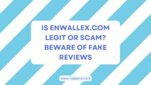 Read more about the article Is Enwallex.com Legit or Scam? Beware of Fake Reviews