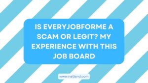 Read more about the article Is Everyjobforme a Scam or Legit? My Experience with This Job Board