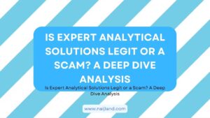 Read more about the article Is Expert Analytical Solutions Legit or a Scam? A Deep Dive Analysis