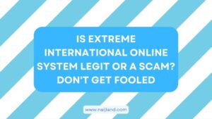 Read more about the article Is Extreme International Online System Legit or a Scam? Don’t Get Fooled