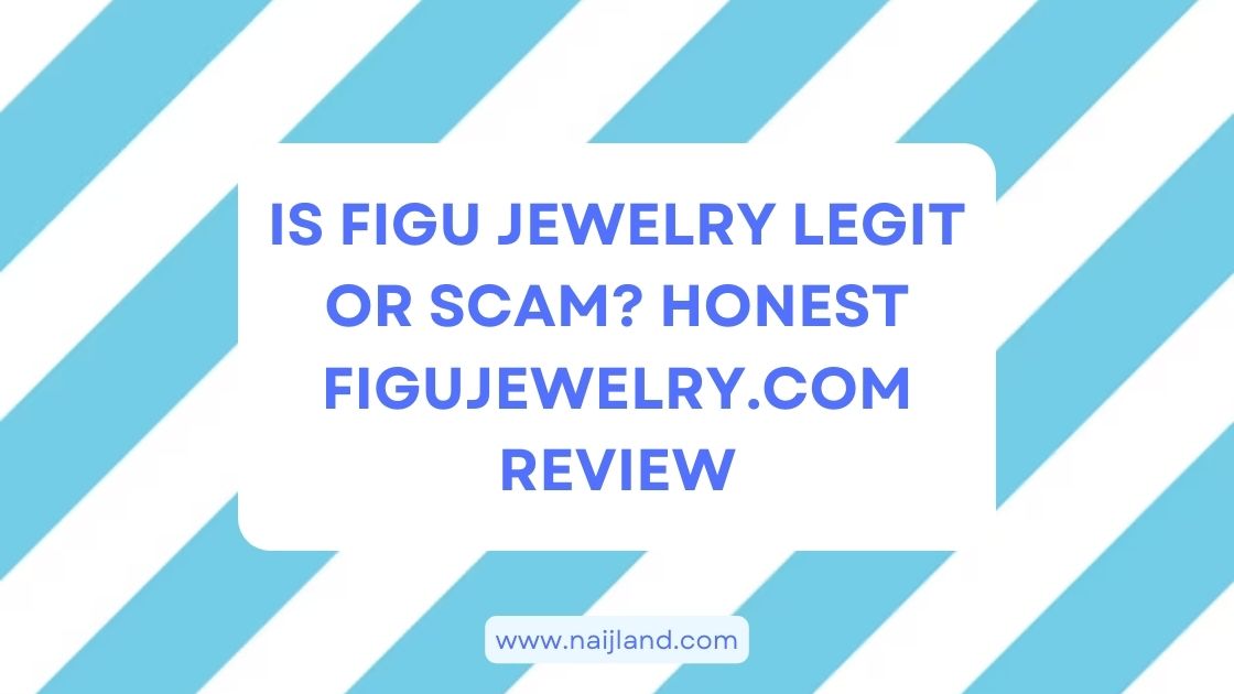 You are currently viewing Is Figu Jewelry Legit or Scam? Honest Figujewelry.com Review