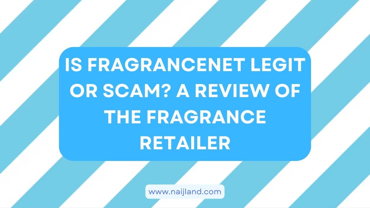 You are currently viewing Is Fragrancenet Legit or Scam? A Honest Review