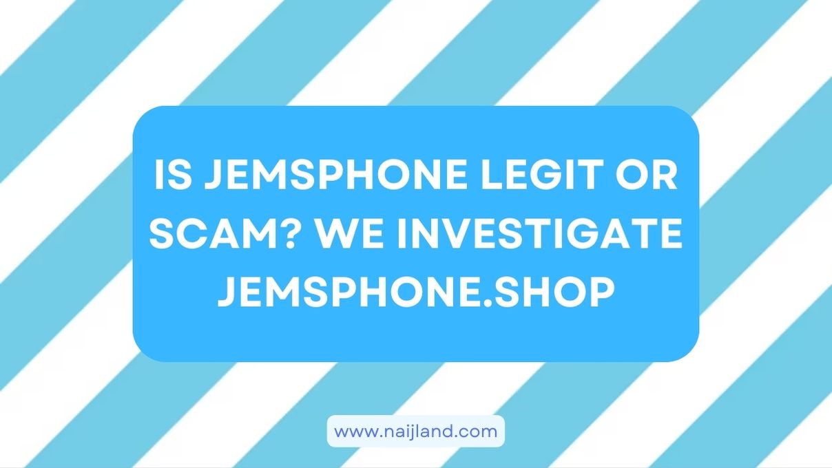 You are currently viewing Jemsphone.shop Review: Is Jemsphone Legit or Scam? Beware