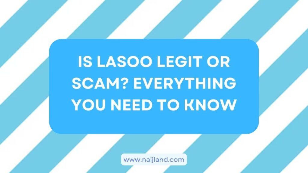Is Lasoo Legit or Scam? Everything You Need To Know (2024)