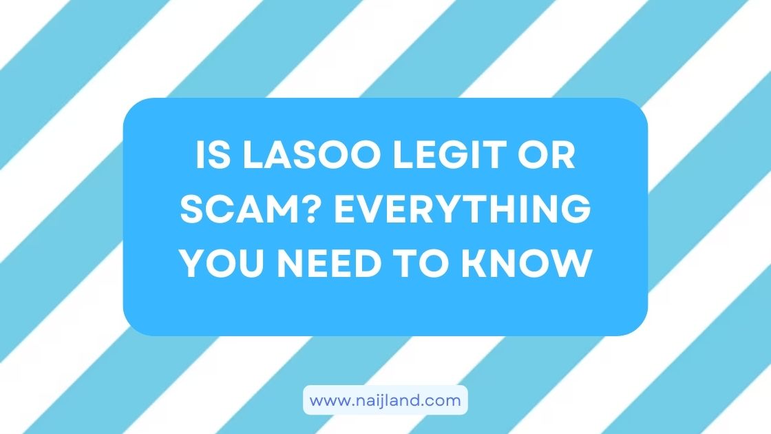 You are currently viewing Is Lasoo Legit or Scam? Everything You Need To Know