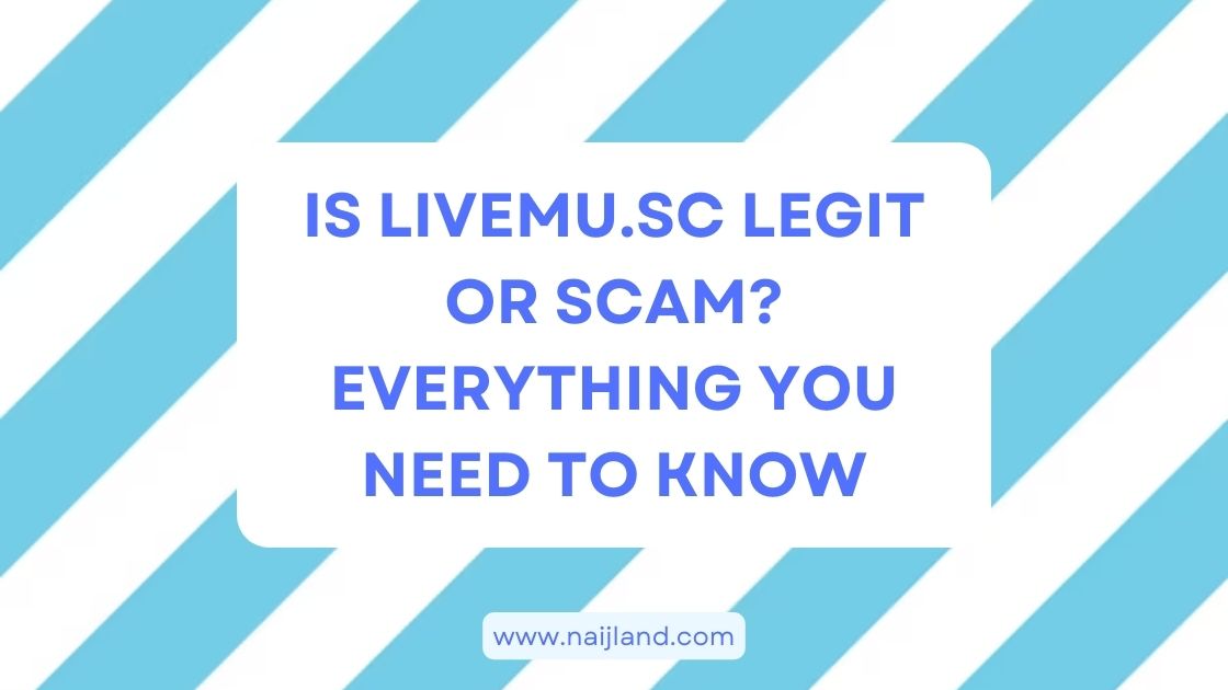 You are currently viewing Is Livemu.sc Legit or Scam? Everything You Need To Know