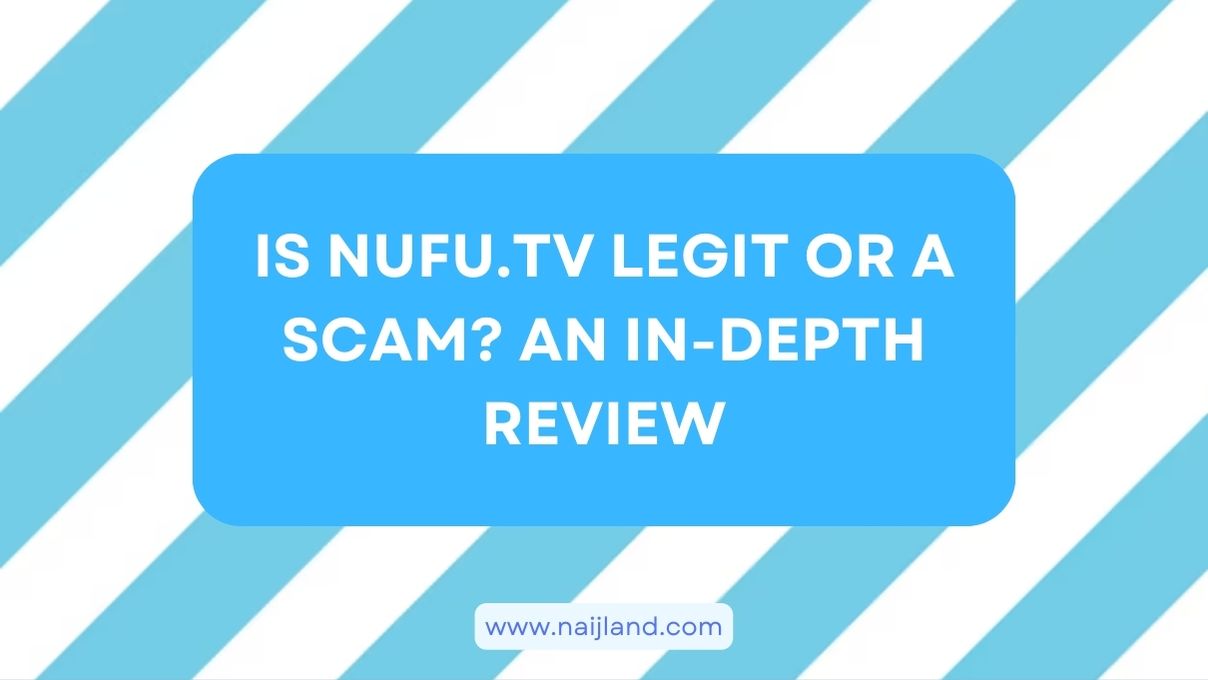 You are currently viewing Is Nufu.tv Legit or a Scam? An In-Depth Review