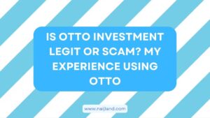 Read more about the article Is Otto Investment Legit or Scam? My Experience Using Otto