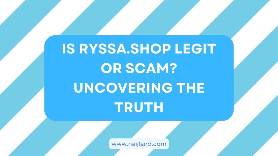 You are currently viewing Is Ryssa.Shop Legit or Scam? Uncovering the Truth
