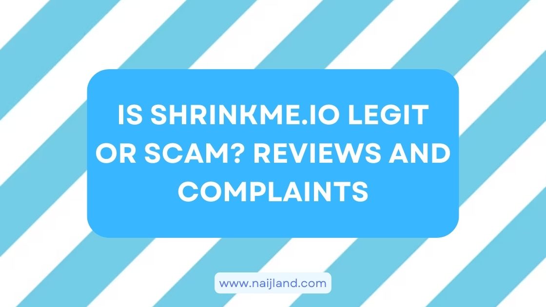 You are currently viewing Is Shrinkme.io Legit or Scam? Reviews and Complaints