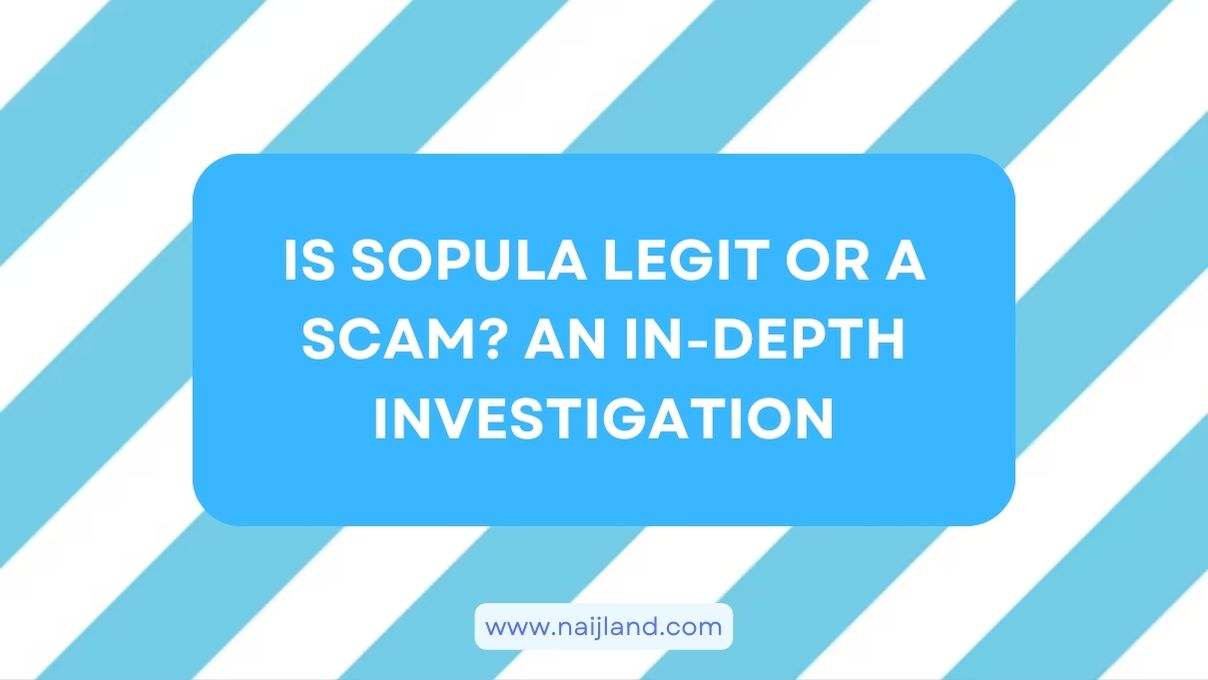 You are currently viewing Is Sopula Legit or a Scam? An In-Depth Investigation