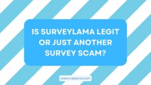 Read more about the article Is SurveyLama Legit or Just Another Survey Scam?
