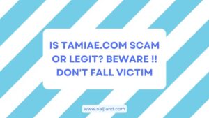Read more about the article Is Tamiae.com Scam or Legit? Beware !! Don’t Fall Victim