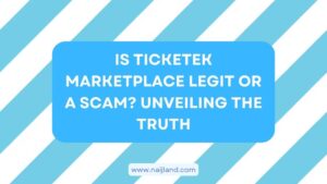 Read more about the article Is Ticketek Marketplace Legit or a Scam? Unveiling The Truth