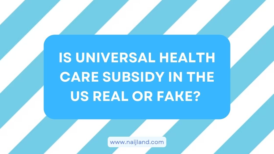 You are currently viewing Is Universal Health Care Subsidy in the US Real or Fake?