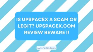 Read more about the article Is Upspacex Scam or Legit? Upspacex.com Review BEWARE !!
