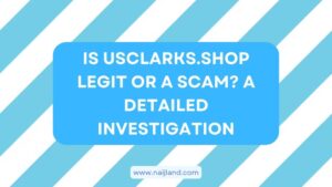Read more about the article Usclarks.shop Scam Shop: Beware !!! Don’t Fall Victim