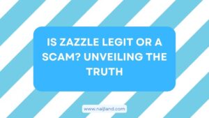 Read more about the article Is Zazzle Legit or a Scam? Unveiling The Truth