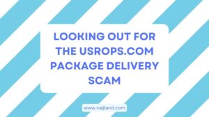 Read more about the article Looking Out for the Usrops.com Package Delivery Scam