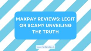 Read more about the article Maxpay Reviews: Legit or Scam? Unveiling The Truth