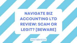Read more about the article Navigate Biz Accounting Ltd Review: Scam or Legit? [Beware]