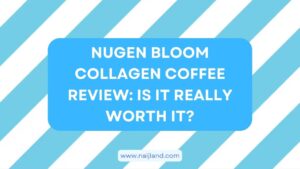 Read more about the article Nugen Bloom Collagen Coffee Review: Is It Really Worth It?