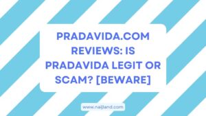 Read more about the article Pradavida.com Reviews: Is Pradavida Legit or Scam? [Beware]