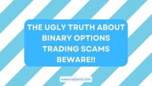 Read more about the article The Ugly Truth About Binary Options Trading Scams BEWARE!!